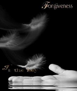 forgiveness is the key- forgiveness is the key-